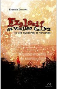 Couverture du livre Explosif et vieilles ficelles